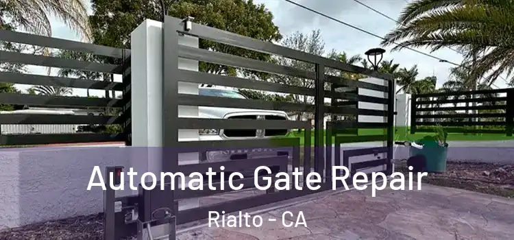 Automatic Gate Repair Rialto - CA