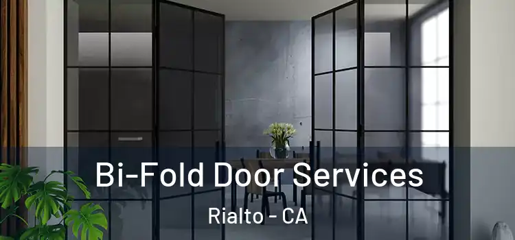 Bi-Fold Door Services Rialto - CA