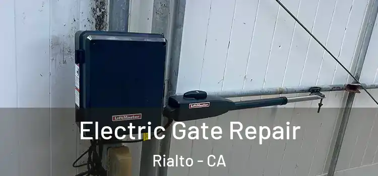 Electric Gate Repair Rialto - CA