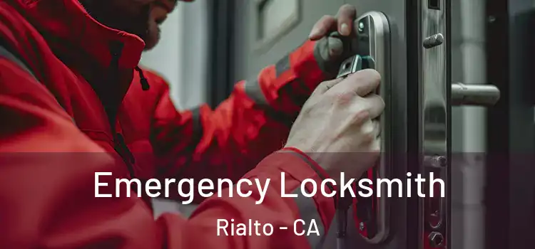 Emergency Locksmith Rialto - CA