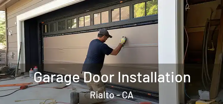  Garage Door Installation Rialto - CA