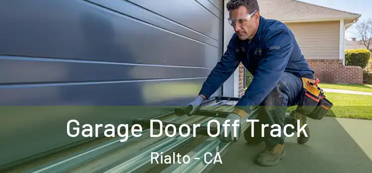  Garage Door Off Track Rialto - CA