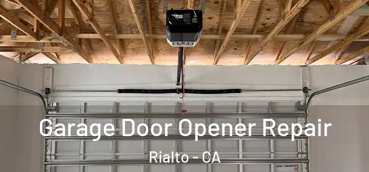  Garage Door Opener Repair Rialto - CA