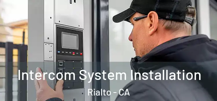 Intercom System Installation Rialto - CA