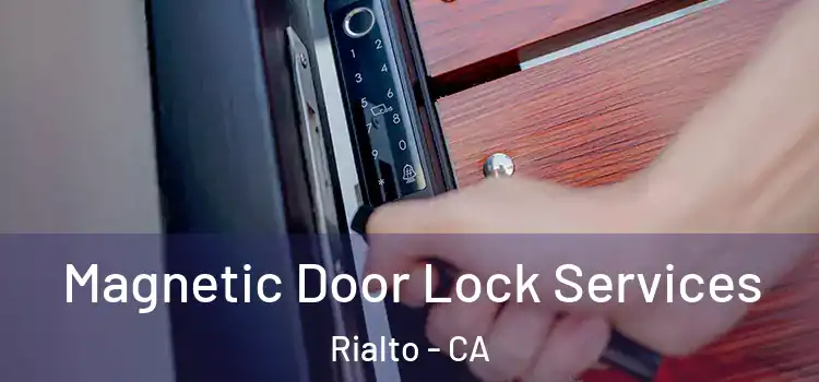 Magnetic Door Lock Services Rialto - CA