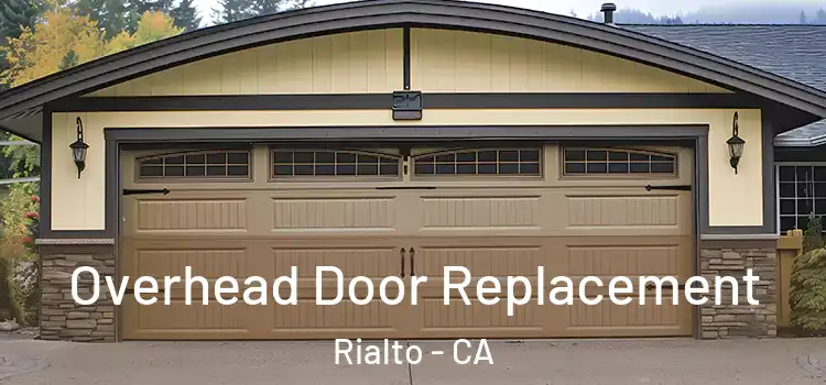  Overhead Door Replacement Rialto - CA