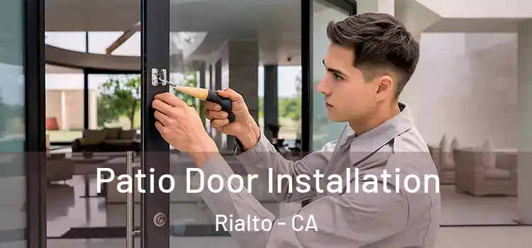 Patio Door Installation Rialto - CA