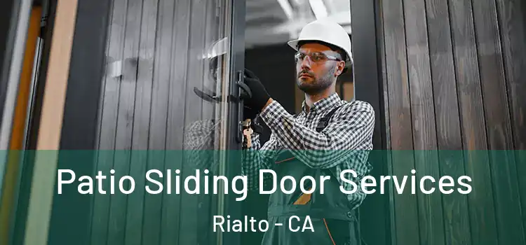 Patio Sliding Door Services Rialto - CA