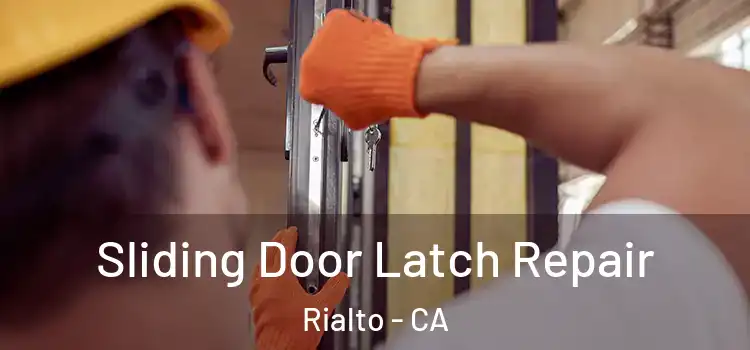 Sliding Door Latch Repair Rialto - CA
