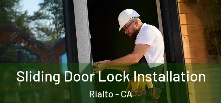 Sliding Door Lock Installation Rialto - CA