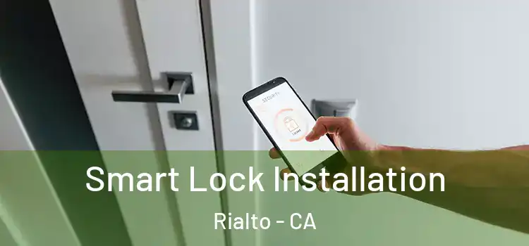 Smart Lock Installation Rialto - CA
