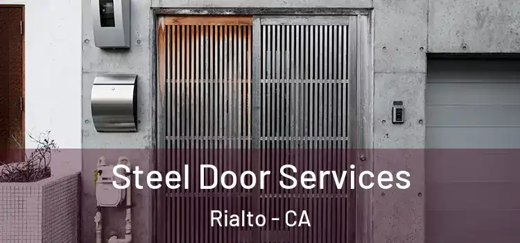  Steel Door Services Rialto - CA