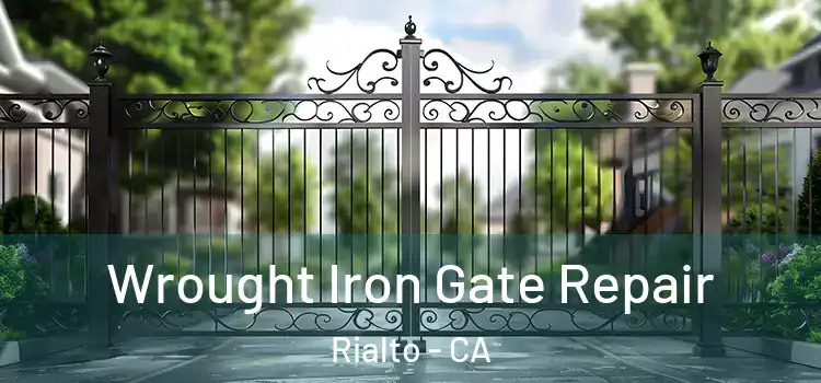 Wrought Iron Gate Repair Rialto - CA